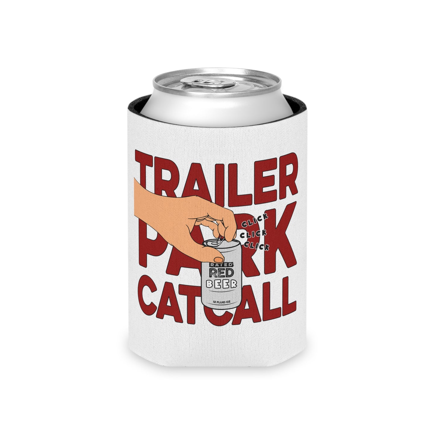 Trailer Park Catcall Koozie Rated Red